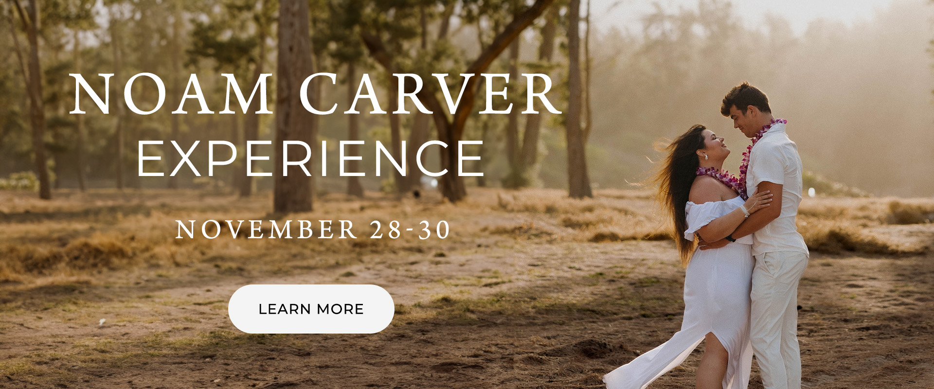 Noam Carver Experience Noam Carver Experience banner featuring a romantic couple in the woods; event runs November 28-30